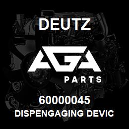 60000045 Deutz DISPENGAGING DEVIC | AGA Parts