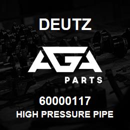 60000117 Deutz HIGH PRESSURE PIPE | AGA Parts