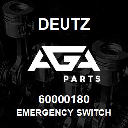 60000180 Deutz EMERGENCY SWITCH | AGA Parts