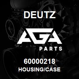 60000218 Deutz HOUSING/CASE | AGA Parts