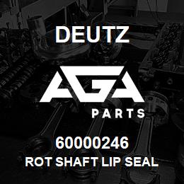 60000246 Deutz ROT SHAFT LIP SEAL | AGA Parts