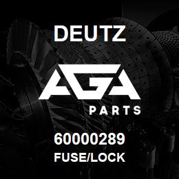 60000289 Deutz FUSE/LOCK | AGA Parts