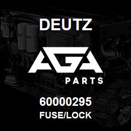 60000295 Deutz FUSE/LOCK | AGA Parts