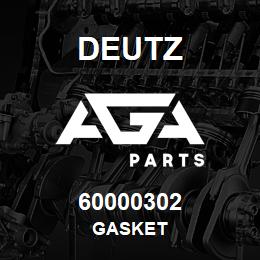 60000302 Deutz GASKET | AGA Parts