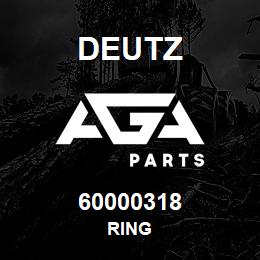 60000318 Deutz RING | AGA Parts