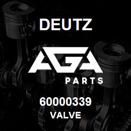 60000339 Deutz VALVE | AGA Parts