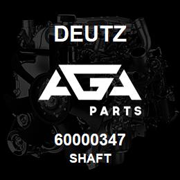 60000347 Deutz SHAFT | AGA Parts