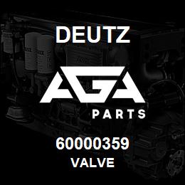 60000359 Deutz VALVE | AGA Parts