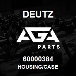 60000384 Deutz HOUSING/CASE | AGA Parts