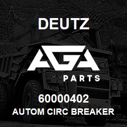 60000402 Deutz AUTOM CIRC BREAKER | AGA Parts