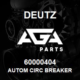 60000404 Deutz AUTOM CIRC BREAKER | AGA Parts