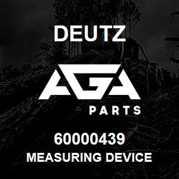 60000439 Deutz MEASURING DEVICE | AGA Parts