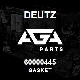 60000445 Deutz GASKET | AGA Parts