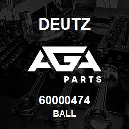 60000474 Deutz BALL | AGA Parts