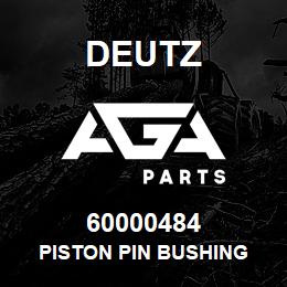 60000484 Deutz PISTON PIN BUSHING | AGA Parts