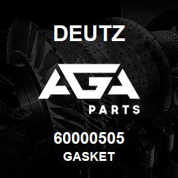 60000505 Deutz GASKET | AGA Parts