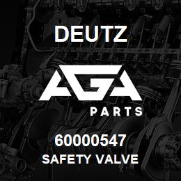 60000547 Deutz SAFETY VALVE | AGA Parts