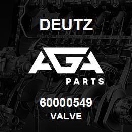 60000549 Deutz VALVE | AGA Parts