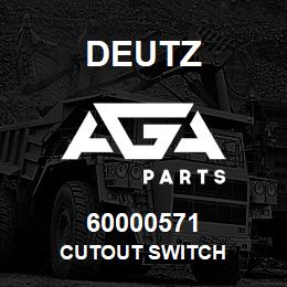 60000571 Deutz CUTOUT SWITCH | AGA Parts