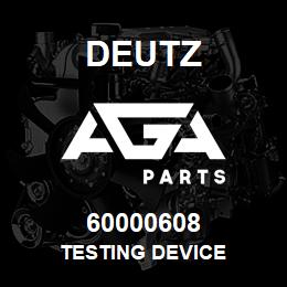 60000608 Deutz TESTING DEVICE | AGA Parts