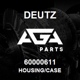 60000611 Deutz HOUSING/CASE | AGA Parts