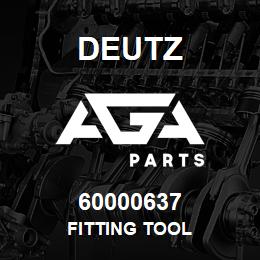 60000637 Deutz FITTING TOOL | AGA Parts