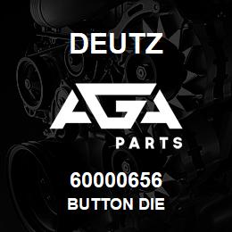 60000656 Deutz BUTTON DIE | AGA Parts