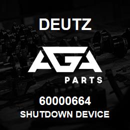 60000664 Deutz SHUTDOWN DEVICE | AGA Parts