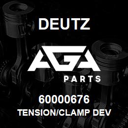 60000676 Deutz TENSION/CLAMP DEV | AGA Parts