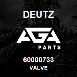 60000733 Deutz VALVE | AGA Parts