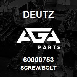 60000753 Deutz SCREW/BOLT | AGA Parts