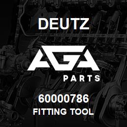 60000786 Deutz FITTING TOOL | AGA Parts