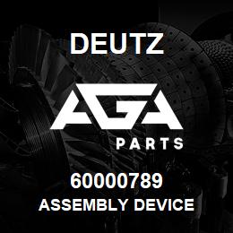 60000789 Deutz ASSEMBLY DEVICE | AGA Parts