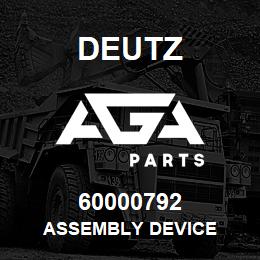 60000792 Deutz ASSEMBLY DEVICE | AGA Parts