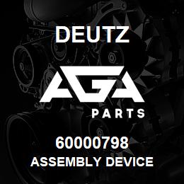 60000798 Deutz ASSEMBLY DEVICE | AGA Parts