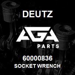 60000836 Deutz SOCKET WRENCH | AGA Parts