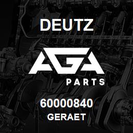 60000840 Deutz GERAET | AGA Parts