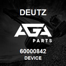 60000842 Deutz DEVICE | AGA Parts