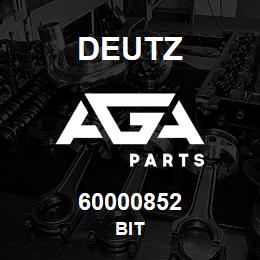 60000852 Deutz BIT | AGA Parts