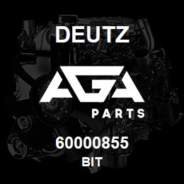 60000855 Deutz BIT | AGA Parts