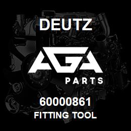 60000861 Deutz FITTING TOOL | AGA Parts