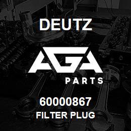 60000867 Deutz FILTER PLUG | AGA Parts