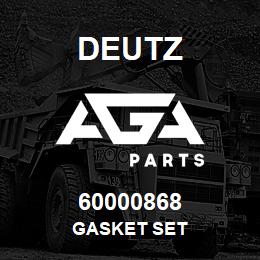 60000868 Deutz GASKET SET | AGA Parts