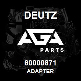 60000871 Deutz ADAPTER | AGA Parts