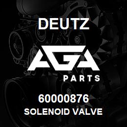 60000876 Deutz SOLENOID VALVE | AGA Parts