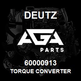 60000913 Deutz TORQUE CONVERTER | AGA Parts