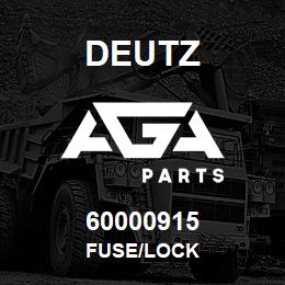 60000915 Deutz FUSE/LOCK | AGA Parts