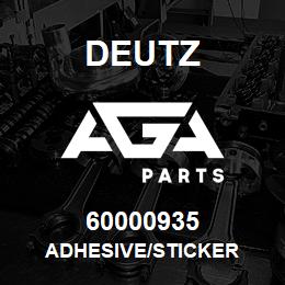 60000935 Deutz ADHESIVE/STICKER | AGA Parts