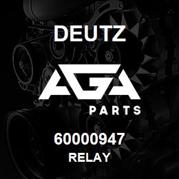 60000947 Deutz RELAY | AGA Parts