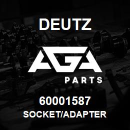 60001587 Deutz SOCKET/ADAPTER | AGA Parts